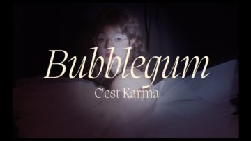 C’est Karma – Bubblegum