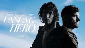 for KING + COUNTRY – Unsung Hero