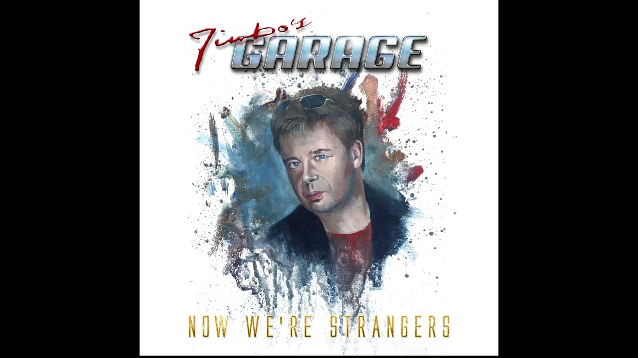 Jimbos Garage – Now We are Strangers