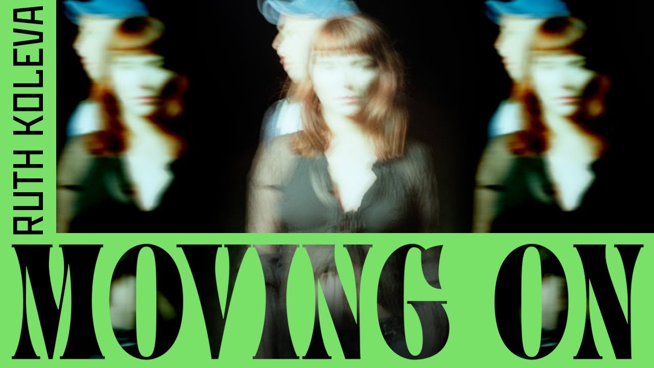 Ruth Koleva – Moving On