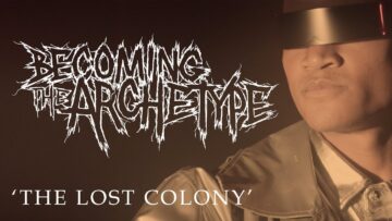 Becoming The Archetype – The Lost Colony