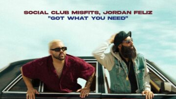 Social Club Misfits, Jordan Feliz – Got What You Need