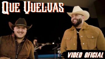 Carin Leon x Grupo Frontera – QUE VUELVAS