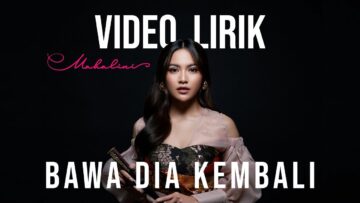 MAHALINI – BAWA DIA KEMBALI #FABULA