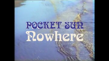 Pocket Sun – Nowhere