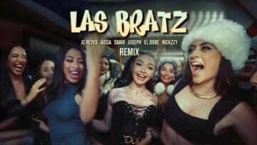 LAS BRATZ (remix) – Aissa, Saiko, JC Reyes ft El bobe, Juseph, Nickzzy