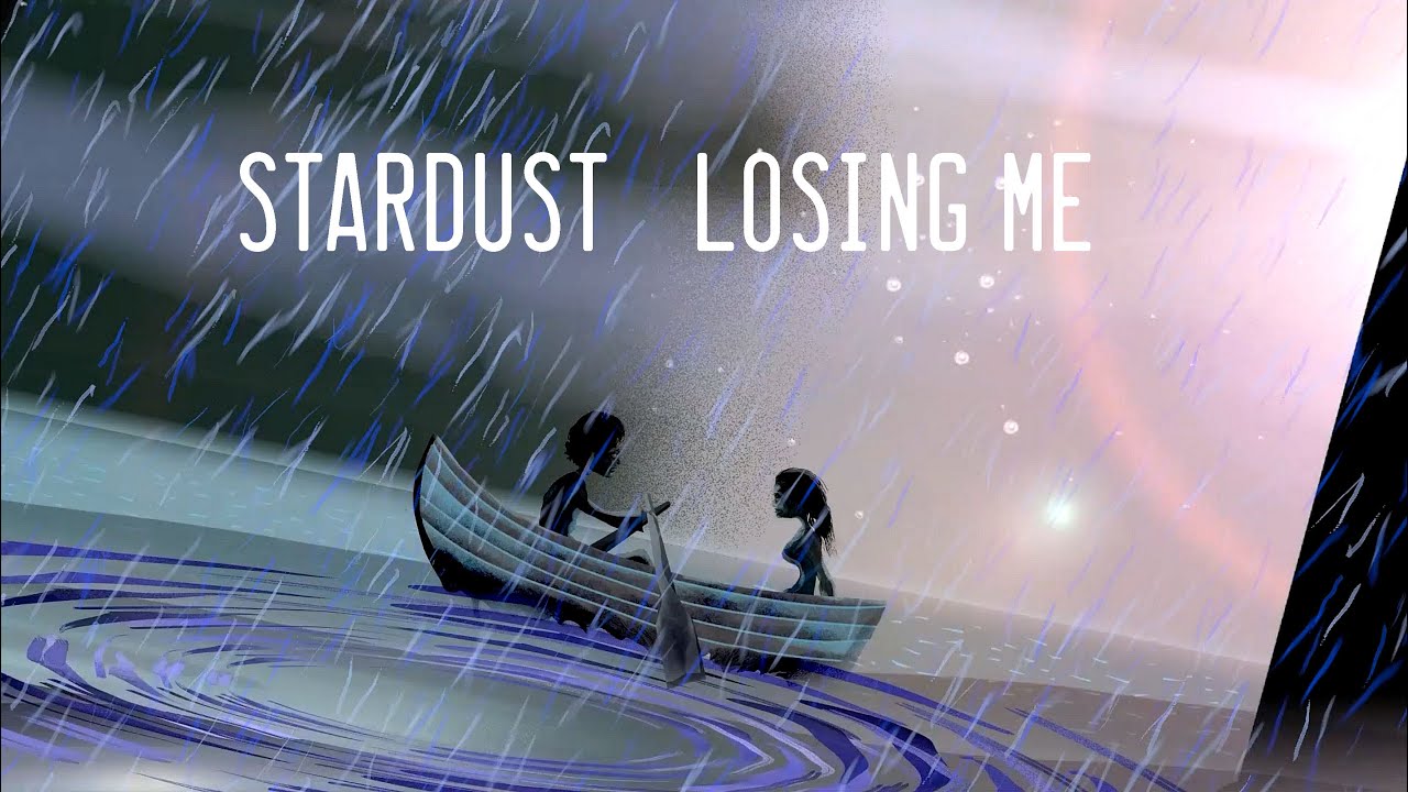 Stardust – Losing Me