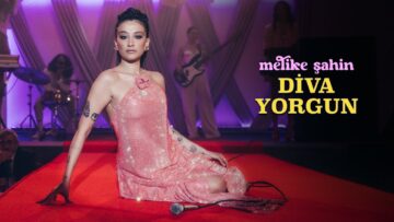 Melike Şahin – Diva Yorgun