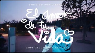 GINO MELLA – EL AMOR DE TU VIDA  FT JAIRO VERA, BEST