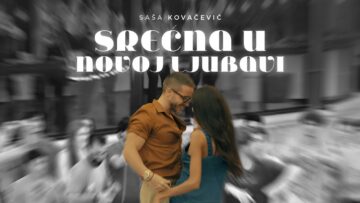 Saša Kovačević – Srećna u novoj ljubavi