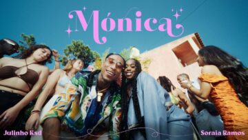 JULINHO KSD x SORAIA RAMOS – Mónica