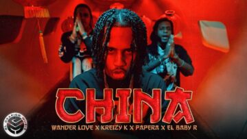 CHINA – PAPERA, WANDER LOVE, KREIZY K Prod by El Baby R (Video Oficial 4K)