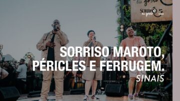 Sinais – Sorriso Maroto, Ferrugem, Péricles (Sorriso Eu Gosto No Pagode)