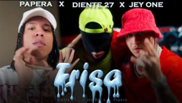 FRISA – Papera, Jey One, Diente 27 ( Video Oficial