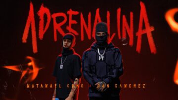 Natanael Cano x Dan Sanchez – Adrenalina