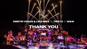 Dimitri Vegas – Thank You (Not So Bad)