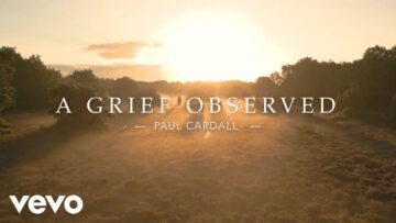 Paul Cardall – A Grief Observed