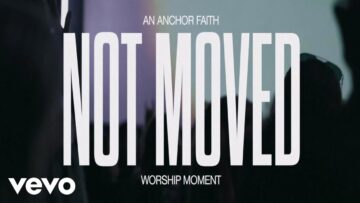 Anchor Faith Worship – Not Moved