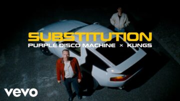 Purple Disco Machine, Kungs – Substitution ft. Julian Perretta