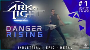 ARK OF LIGHT – Danger Rising