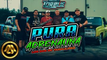 Los Dos De Tamaulipas – Pura Adrenalina