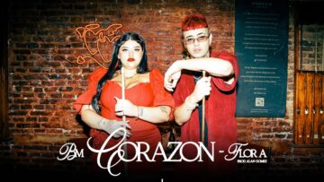 BM, Flor Alvarez – CORAZÓN