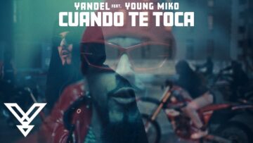 Yandel & Young Miko – Cuando te toca