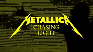 Metallica – Chasing Light