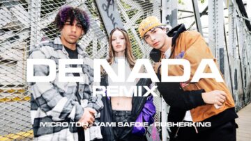 Yami Safdie & Micro TDH & Rusherking – De Nada (Remix)