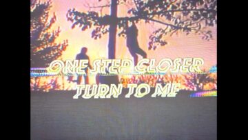 One Step Closer – Turn to Me