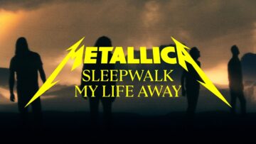 Metallica – Sleepwalk My Life Away