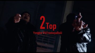 Yvngboi P & FreekoyaBoiii – 2 Top