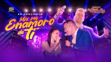 La Bella Luz – Mix Me Enamoro de Ti