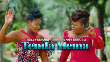 Kelsy Kerubo ft  Fenny Kerubo – Tenda Mema