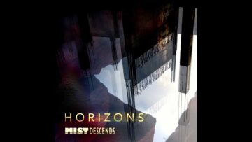Mist Descends – Horizons