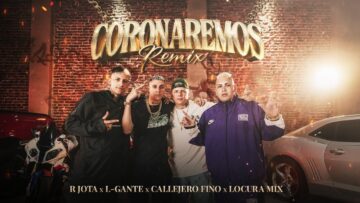 Coronaremos (Remix) – R Jota , L- Gante , Callejero Fino , Locura Mix