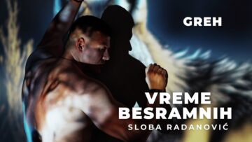 SLOBA RADANOVIC – GREH
