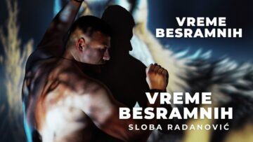 SLOBA RADANOVIC – VREME BESRAMNIH