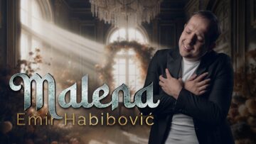 Emir Habibovic – Malena
