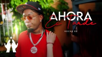 Rochy RD – AHORA ES TARDE ( Video oficial )