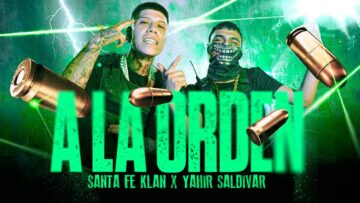 SANTA FE KLAN,  YAHIR SALDIVAR – A LA ORDEN
