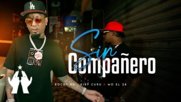 Rochy RD , Kiry Curu – SIN COMPAÑERO ( Video Oficial ) MO EL 28
