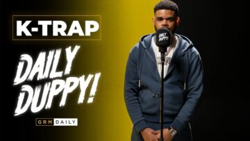 K-Trap – Daily Duppy