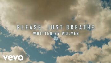 Written By Wolves – PLEASE, JUST BREATHE