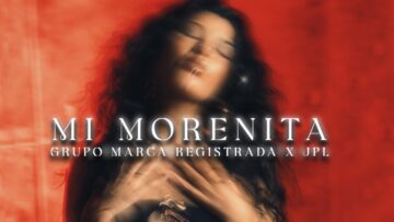Grupo Marca Registrada x JPL – Mi Morenita