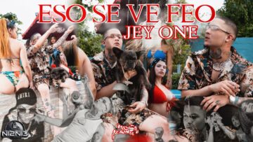 Eso Se Ve Feo – Jey One