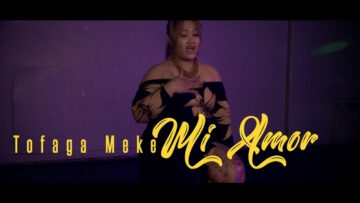 Tofaga Meke – Mi Amor