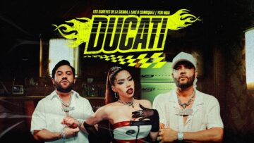 Ducati – Los Dareyes de la Sierra, Yeri Mua, Luis R Conriquez