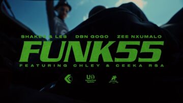 Shakes & Les, DBN Gogo & Zee Nxumalo – Funk 55