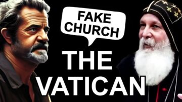 The Vatican Has Been Corrupted – Mel Gibson & Mar Mari Emmanuel